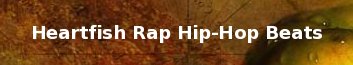 Heartfish Rap Hip-Hop Beats